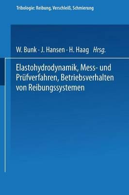 Elastohydrodynamik · Meß- und Prüfverfahren Betriebsverhalten von Reibungssystemen