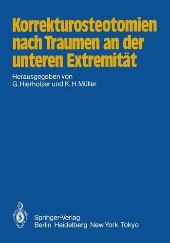 Korrekturosteotomien Nach Traumen an Der Unteren Extremitat