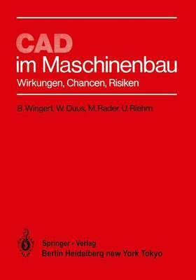 CAD im Maschinenbau: Wirkungen, Chancen, Risiken