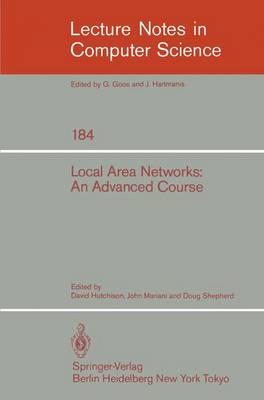 Local Area Networks: An Advanced Course: Glasgow, July 11-22, 1983. Proceedings