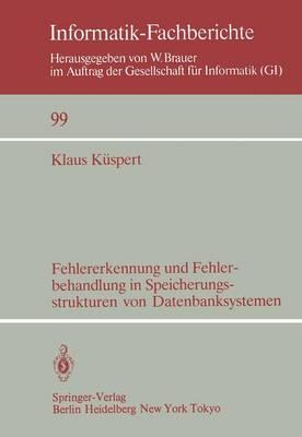 Fehlererkennung und Fehlerbehandlung in Speicherungsstrukturen von Datenbanksystemen