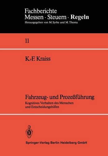 Fahrzeug- und Prozeßführung: Kognitives Verhalten des Menschen und Entscheidungshilfen