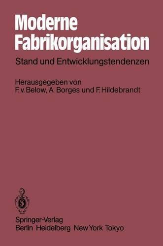 Moderne Fabrikorganisation: Stand Und Entwicklungstendenzen