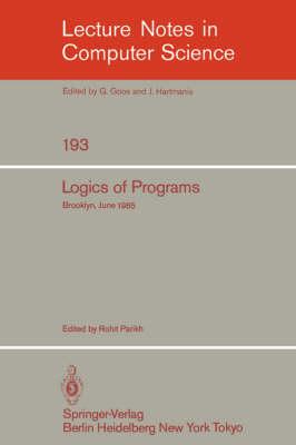 Logics of Programs: Brooklyn, June 17-19, 1985