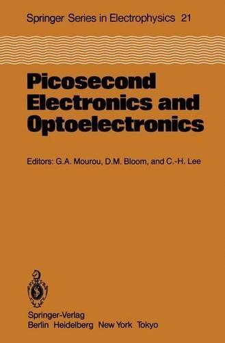 Picosecond Electronics and Optoelectronics: Proceedings of the Topical Meeting, Lake Tahoe, Nevada, March 13-15, 1985