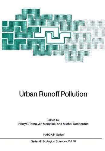 Urban Runoff Pollution: Advanced Research Workshop : Papers