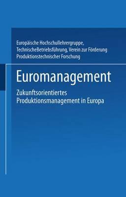 Euromanagement: Zukunftsorientiertes Produktionsmanagement in Europa