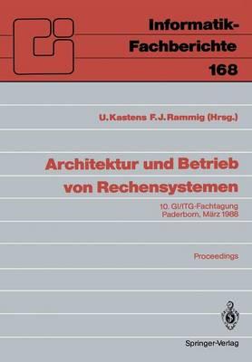 Architektur und Betrieb von Rechensystemen: 10. GI/ITG-Fachtagung Paderborn, 9.–11. März 1988 Proceedings