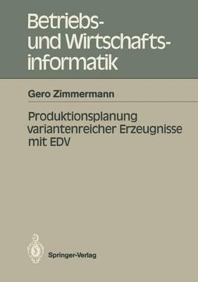 Produktionsplanung variantenreicher Erzeugnisse mit EDV