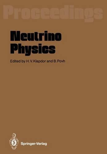 Neutrino Physics: Proceedings of an International Workshop Held in Heidelberg, October 20-22, 1987