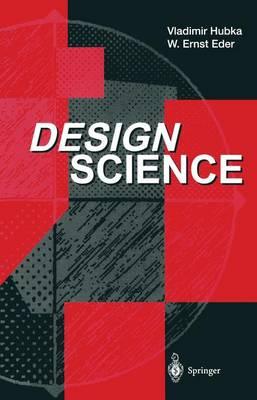 Design Science: Introduction to the Needs, Scope and Organization of Engineering Design Knowledge
