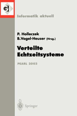 Verteilte Echtzeitsysteme: Fachtagung der GI-Fachgruppe 4.4.2 Echtzeitprogrammierung und PEARL (EP) Boppard, 27./28. November 2003
