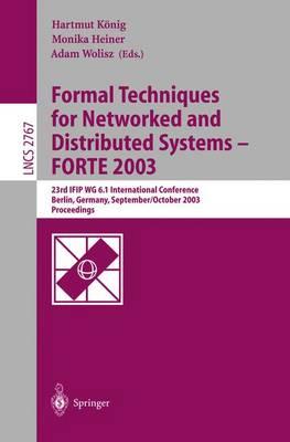 Formal Techniques for Networked and Distributed Systems - FORTE 2003: 23rd IFIP WG 6.1 International Conference, Berlin, Germany, September 29 -- October 2, 2003