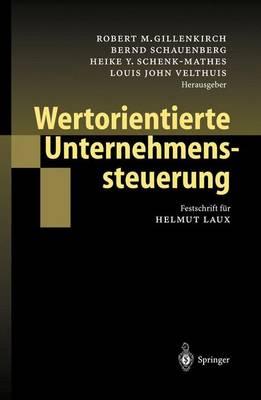 Wertorientierte Unternehmenssteuerung: Festschrift für Helmut Laux