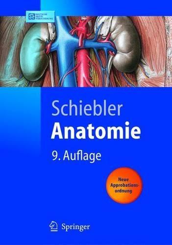 Anatomie: Histologie, Entwicklungsgeschichte, Makroskopische Und Mikroskopische Anatomie, Topographie