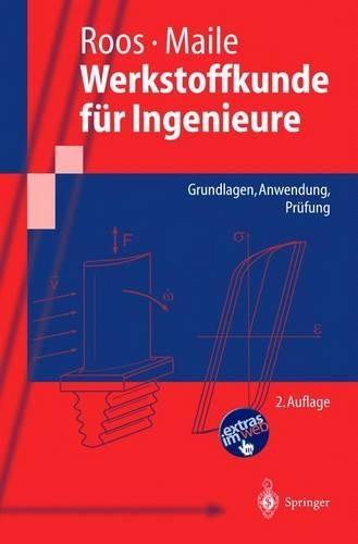 Werkstoffkunde Fur Ingenieure: Grundlagen, Anwendung, Prufung