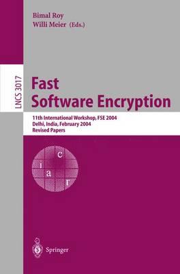 Fast Software Encryption: 11th International Workshop, FSE 2004, Delhi, India, February 5-7, 2004, Revised Papers