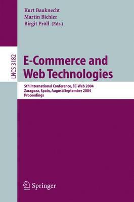 E-Commerce and Web Technologies: 5th International Conference, EC-Web 2004, Zaragoza, Spain, August 31-September 3, 2004, Proceedings