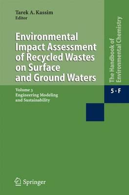 Environmental Impact Assessment of Recycled Wastes on Surface and Ground Waters: Engineering Modeling and Sustainability