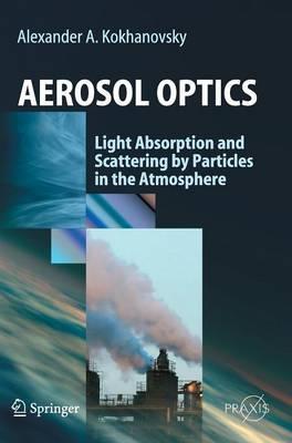 Aerosol Optics: Light Absorption and Scattering by Particles in the Atmosphere