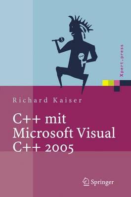 C++ mit Microsoft Visual C++ 2008: Einfuhrung in Standard-C++, C++/CLI und die objektorientierte Windows .NET-Programmierung