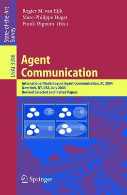 Agent Communication: International Workshop on Agent Communication, AC 2004, New York, NY, July 19, 2004