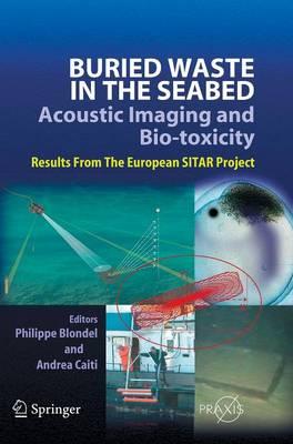 Buried Waste in the Seabed – Acoustic Imaging and Bio-toxicity: Results from the European SITAR Project