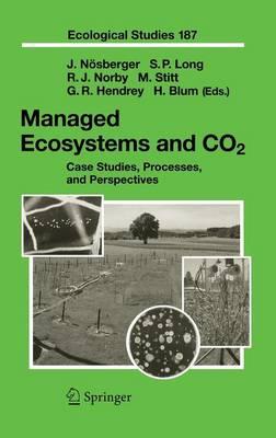 Managed Ecosystems and CO2: Case Studies, Processes, and Perspectives