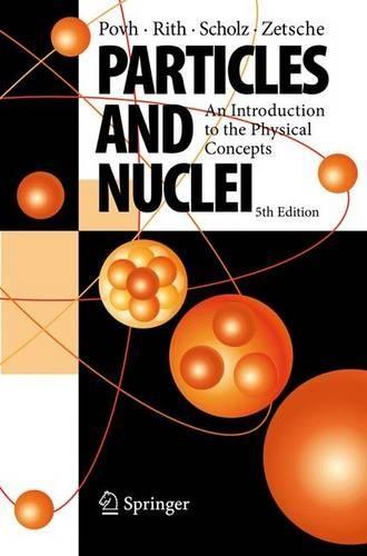 Particles and Nuclei: An Introduction to the Physical Concepts