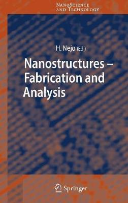Nanostructures: Fabrication and Analysis