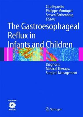 The Gastroesophageal Reflux in Infants and Children: Diagnosis, Medical Therapy, Surgical Management