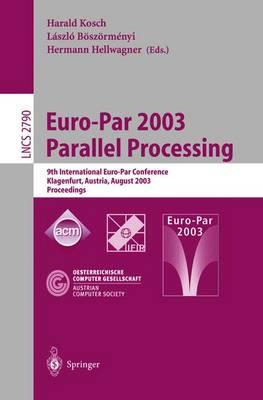 Euro-Par 2003 Parallel Processing: 9th International Euro-Par Conference, Klagenfurt, Austria, August 26–29, 2003 Proceedings