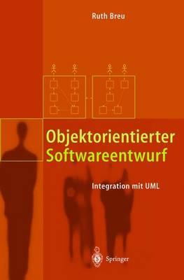 Objektorientierter Softwareentwurf: Integration mit UML