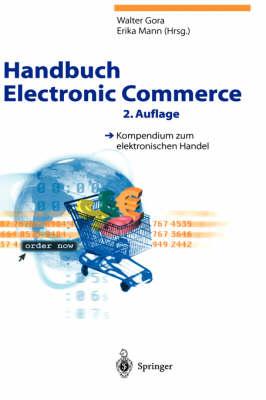 Handbuch Electronic Commerce: Kompendium zum elektronischen Handel