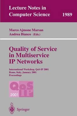 Quality of Service in Multiservice IP Networks: International Workshop, QoS-IP 2001, Rome, Italy, January 24-26, 2001 Proceedings