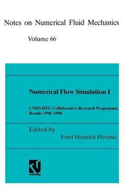 Numerical Flow Simulation I: CNRS-DFG Collaborative Research Programme, Results 1996–1998
