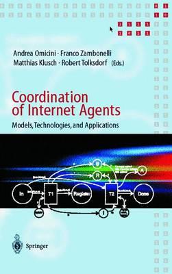 Coordination of Internet Agents: Models, Technologies, and Applications