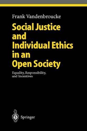 Social Justice and Individual Ethics in an Open Society: Equality, Responsibility and Incentives