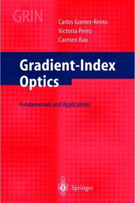 Gradient-Index Optics: Fundamentals and Applications