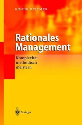 Rationales Management: Komplexität methodisch meistern