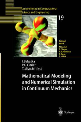 Mathematical Modeling and Numerical Simulation in Continuum Mechanics: Proceedings of the International Symposium on Mathematical Modeling and Numerical Simulation in Continuum Mechanics, September 29 – October 3, 2000 Yamaguchi, Japan