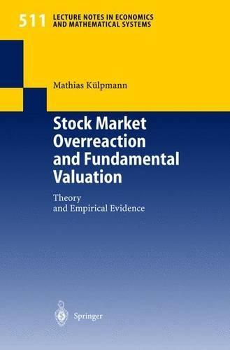 Stock Market Overreaction and Fundamental Valuation: Theory and Empirical Evidence