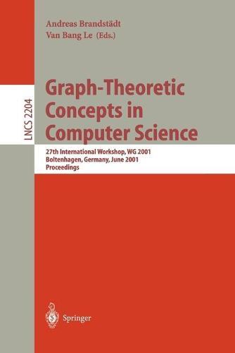 Graph-Theoretic Concepts in Computer Science: 27th International Workshop, WG 2001 Boltenhagen, Germany, June 14-16, 2001 Proceedings