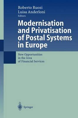 Modernisation and Privatisation of Postal Systems in Europe: New Opportunities in the Area of Financial Services