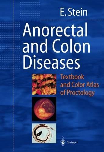 Anorectal and Colon Diseases: Textbook and Color Atlas of Proctology