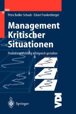 Management Kritischer Situationen: Produktentwicklung erfolgreich gestalten