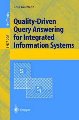 Quality-Driven Query Answering for Integrated Information Systems