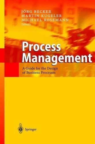 Process Management: A Guide for the Design of Business Processes