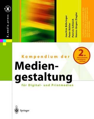 Kompendium Der Mediengestaltung F]r Digital- Und Printmedien