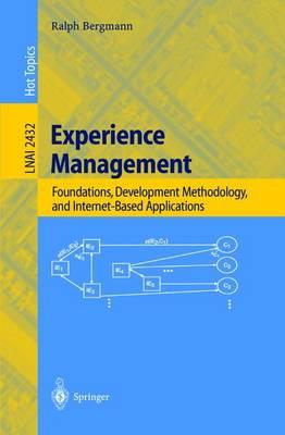 Experience Management: Foundations, Development Methodology, and Internet-Based Applications